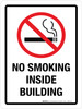 No Smoking Inside Building Portrait - Wall Sign No Smoking Inside Building Portrait - Wall Sign