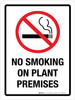No Smoking On Plant Premises Portrait - Wall Sign No Smoking On Plant Premises Portrait - Wall Sign