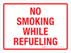 No Smoking While Refueling Landscape - Wall Sign