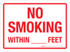 No Smoking Within _ (Custom) Feet Landscape - Wall Sign No Smoking Within _ (Custom) Feet Landscape - Wall Sign