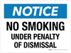 Notice: No Smoking Under Penalty Of Dismissal Landscape - Wall Sign