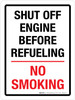 Shut Off Engine Before Refueling - No Smoking Portrait - Wall Sign