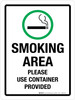 Smoking Area - Please Use Container Provided Portrait - Wall Sign Smoking Area - Please Use Container Provided Portrait - Wall Sign