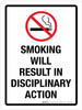 Smoking Will Result In Disciplinary Action Portrait - Wall Sign