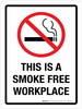 This Is A Smoke Free Workplace Portrait - Wall Sign