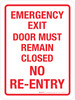 Emergency Exit - Door Must Remain Closed - No Re-Entry Red Portrait - Wall Sign Emergency Exit - Door Must Remain Closed - No Re-Entry Red Portrait - Wall Sign
