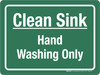 Clean Sink: Hand Washing Only Landscape - Wall Sign