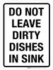 Do Not Leave Dirty Dishes In Sink Portrait - Wall Sign