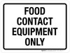 Food Contact Equipment Only Landscape - Wall Sign