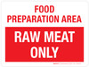 Food Preparation Area: Raw Meat Area Only Landscape - Wall Sign