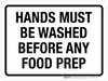 Hands Must Be Washed Before any Food Prep Landscape - Wall Sign