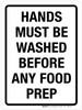 Hands Must Be Washed Before any Food Prep Portrait - Wall Sign Hands Must Be Washed Before any Food Prep Portrait - Wall Sign