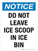 Notice: Do Not Leave Ice Scoop In Ice Bin Portrait - Wall Sign