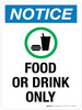 Notice: Food Or Drink Only Portrait - Wall Sign Notice: Food Or Drink Only Portrait - Wall Sign