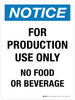 Notice: For Production Use Only No Food Or Beverage Portrait - Wall Sign