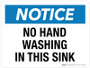Notice: No Hand Washing In This Sink Landscape - Wall Sign Notice: No Hand Washing In This Sink Landscape - Wall Sign