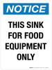 Notice: This Sink For Food Equipent Only Portrait - Wall Sign