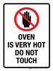 Oven Is Very Hot Do Not Touch Portrait - Wall Sign Oven Is Very Hot Do Not Touch Portrait - Wall Sign