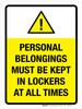 Personal Belongings Must Be Kept In Lockers At All Times Portrait - Wall Sign