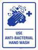 Use Anti-Bacterial Hand Wash Portrait - Wall Sign Use Anti-Bacterial Hand Wash Portrait - Wall Sign