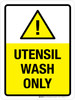 Utensil Wash Only Portrait - Wall Sign Utensil Wash Only Portrait - Wall Sign