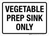 Vegetable Prep Sink Only Landscape - Wall Sign Vegetable Prep Sink Only Landscape - Wall Sign
