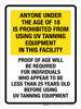 Anyone Under The Age of 18 Is Prohobited From Using UV Tanning Equipment Portrait - Wall Sign Anyone Under The Age of 18 Is Prohobited From Using UV Tanning Equipment Portrait - Wall Sign