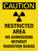 Caution: Restricted Area - No Admissions Without Radiation Badge with Icon Portrait - Wall Sign