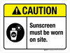 Caution: Sunscreen Must Be Worn On Site ANSI Landscape - Wall Sign Caution: Sunscreen Must Be Worn On Site ANSI Landscape - Wall Sign