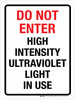 Do Not Enter - High Intensity Ultraviolet Light In Use Portrait - Wall Sign Do Not Enter - High Intensity Ultraviolet Light In Use Portrait - Wall Sign