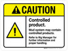 Caution: Controlled Product - Mud Systems May Contain Controlled Products ANSI Landscape - Wall Sign Caution: Controlled Product - Mud Systems May Contain Controlled Products ANSI Landscape - Wall Sign