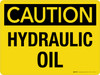 Caution: Hydraulic Oil Landscape - Wall Sign