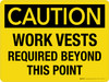 Caution: Work Vests Required Beyond This Point Landscape - Wall Sign Caution: Work Vests Required Beyond This Point Landscape - Wall Sign