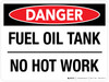 Danger: Fuel Oil Tank - No Hot Work Landscape - Wall Sign Danger: Fuel Oil Tank - No Hot Work Landscape - Wall Sign