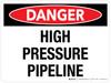 Danger: High Pressure Pipeline Landscape - Wall Sign