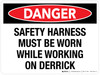 Danger: Safety Harness Must Be Worn While Working On Derrick Landscape - Wall Sign