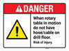 Danger: When Rotary Table In Motion Do Not Have Hose Cable On Drill Floor Risk Of Injury ANSI Landscape - Wall Sign Danger: When Rotary Table In Motion Do Not Have Hose Cable On Drill Floor Risk Of Injury ANSI Landscape - Wall Sign