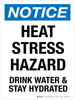 Notice: Heat Stress Hazard - Drink Water & Stay Hydrated Portrait - Wall Sign