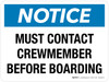 Notice: Must Contact Crewmember Before Boarding Landscape - Wall Sign Notice: Must Contact Crewmember Before Boarding Landscape - Wall Sign