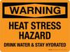 Warning: Heat Stress Hazard - Drink Water and Stay Hydrated Landscape - Wall Sign