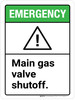 Emergency: Main Gas Valve Shutoff ANSI Portrait - Wall Sign Emergency: Main Gas Valve Shutoff ANSI Portrait - Wall Sign