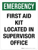 Emergency: First Aid Kit Located In Supervisor Office Portrait - Wall Sign