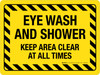 Eye Wash And Shower - Keep Area Clear At All Times Landscape - Wall Sign Eye Wash And Shower - Keep Area Clear At All Times Landscape - Wall Sign
