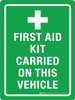 First Aid Kit Carried On This Vehicle Portrait - Wall Sign First Aid Kit Carried On This Vehicle Portrait - Wall Sign