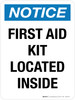 Notice: First Aid Kit Located Inside Portrait - Wall Sign Notice: First Aid Kit Located Inside Portrait - Wall Sign