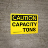 Caution: Capacity Tons - Wall Sign