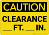 Caution: Clearance Feet Inches - Wall Sign Caution: Clearance Feet Inches - Wall Sign