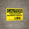 Caution: This Elevator maximum Capacity Lbs - Wall Sign