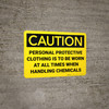 Caution: Personal Protective Clothing to be Worn When Handling Chemicals - Wall Sign