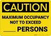 Caution: Maximum Occupancy Not to Exceed - Wall Sign Caution: Maximum Occupancy Not to Exceed - Wall Sign